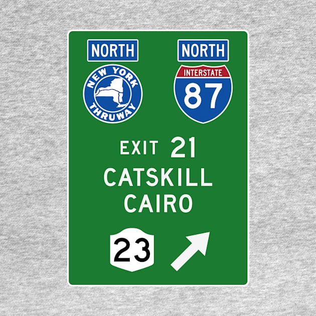 New York Thruway Northbound Exit 21: Catskill Cairo Route 23 by MotiviTees